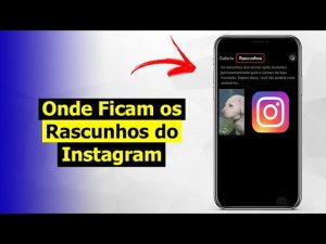 Onde ficam as fotos rascunhos do Instagram? Descubra já!